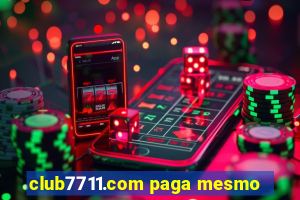 club7711.com paga mesmo